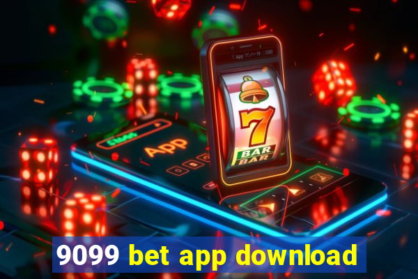 9099 bet app download